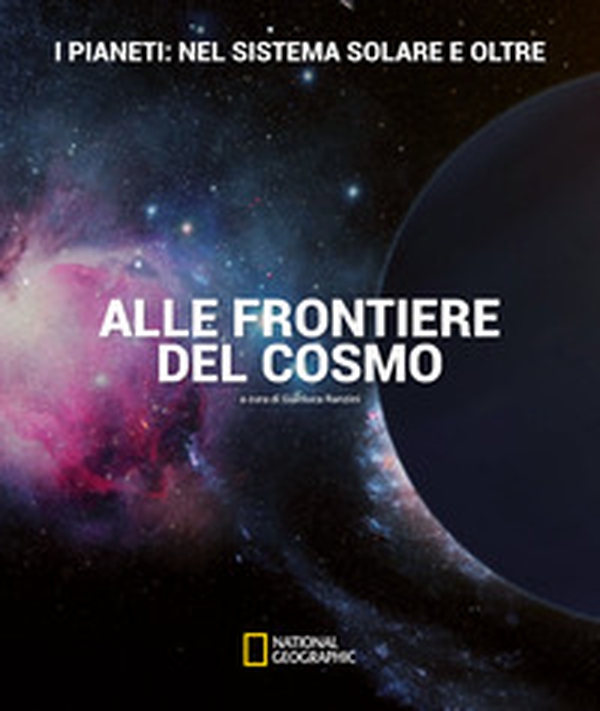 I pianeti: nel sistema solare e oltre. Alle frontiere del cosmo - Librerie.coop I pianeti: nel sistema solare e oltre. Alle frontiere del cosmo - Librerie.coop