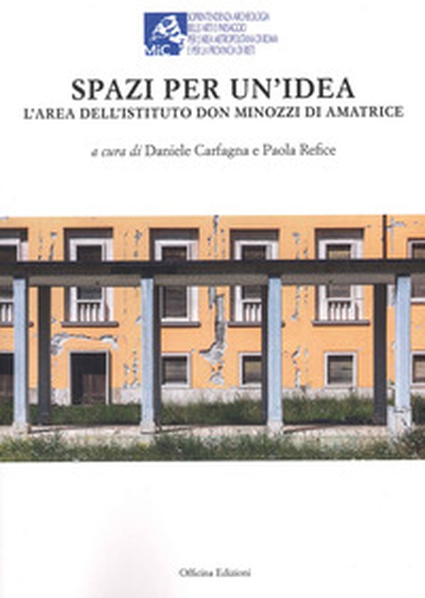 Spazi per un'idea. L'area dell'Istituto Don Minozzi di Amatrice - Librerie.coop Spazi per un'idea. L'area dell'Istituto Don Minozzi di Amatrice - Librerie.coop