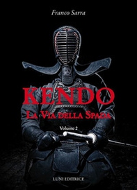 Kendo. La via della spada - Vol. 2 - Librerie.coop