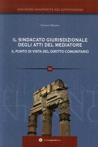 Il sindacato giurisdizionale degli atti del mediatore il punto di vista del diritto comunitario - Librerie.coop Il sindacato giurisdizionale degli atti del mediatore il punto di vista del diritto comunitario - Librerie.coop