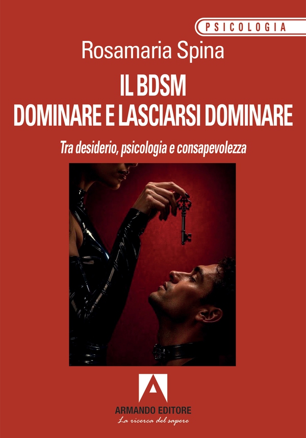 Il BDSM dominare e lasciarsi dominare - Librerie.coop