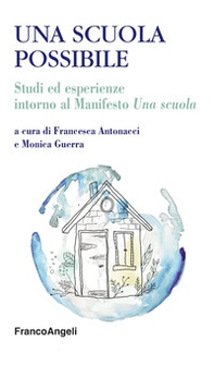 Una scuola possibile. Studi ed esperienze intorno al Manifesto «Una scuola» - Librerie.coop