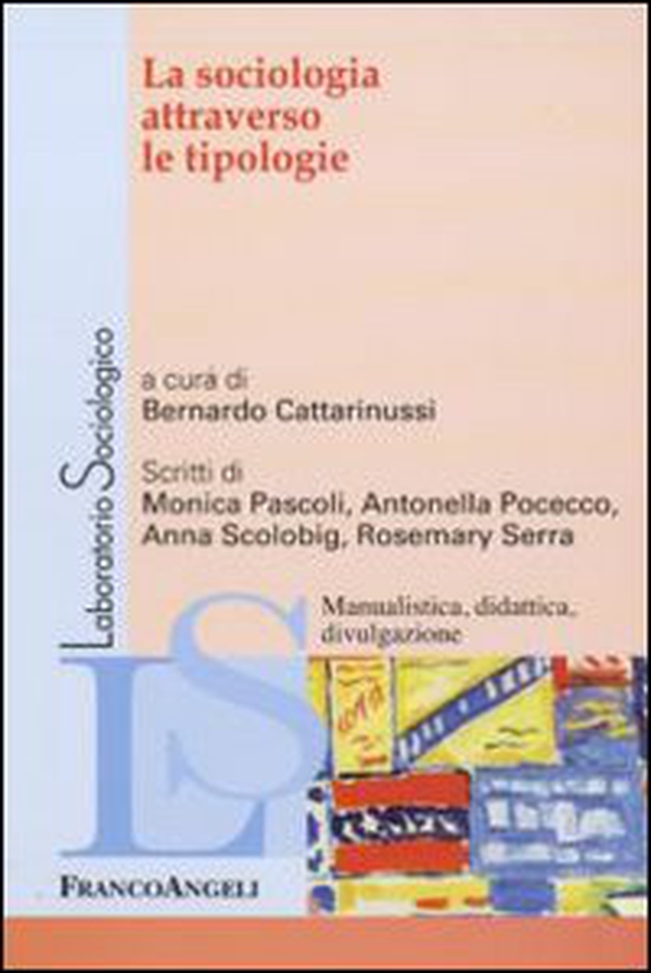 La sociologia attraverso le tipologie - Librerie.coop La sociologia attraverso le tipologie - Librerie.coop