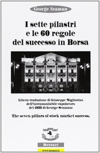 I sette pilastri e le 60 regole del successo in borsa - Librerie.coop