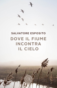 Dove il fiume incontra il cielo - Librerie.coop