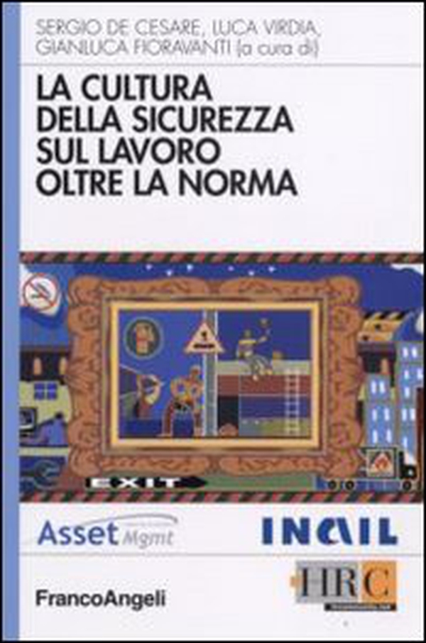 La cultura della sicurezza sul lavoro oltre la norma - Librerie.coop La cultura della sicurezza sul lavoro oltre la norma - Librerie.coop