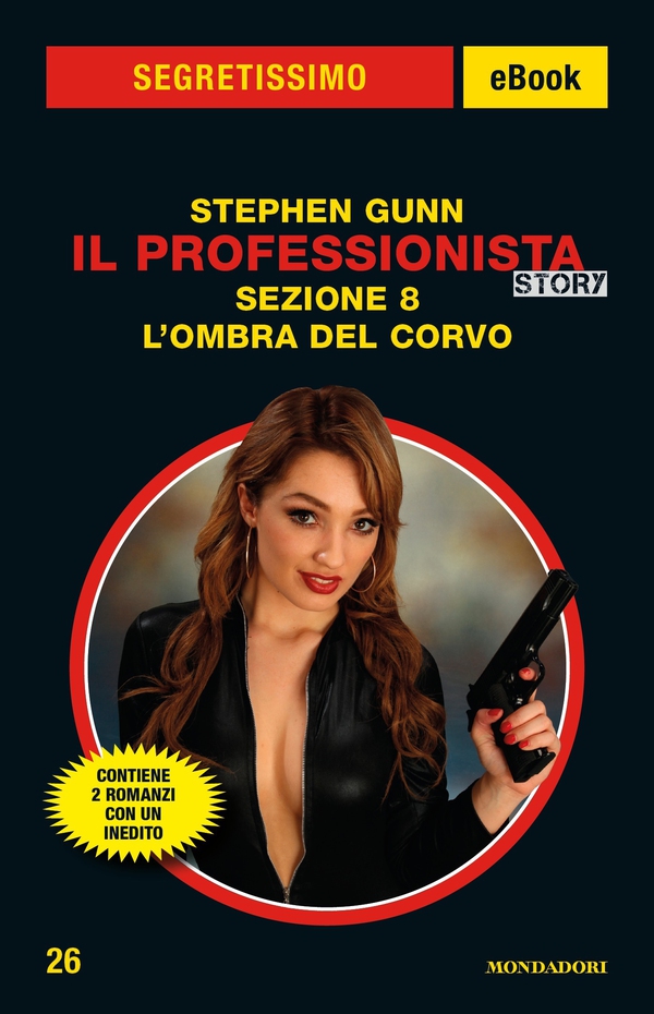 Il Professionista Story. Sezione 8 - L'ombra del corvo (Segretissimo) - Librerie.coop Il Professionista Story. Sezione 8 - L'ombra del corvo (Segretissimo) - Librerie.coop