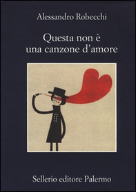 Questa non è una canzone d'amore - Librerie.coop