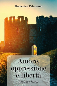 Amore, oppressione e libertà - Librerie.coop