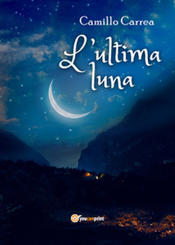 L'ultima luna - Librerie.coop L'ultima luna - Librerie.coop