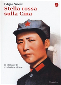 Stella rossa sulla Cina. Storia della rivoluzione cinese - Librerie.coop Stella rossa sulla Cina. Storia della rivoluzione cinese - Librerie.coop