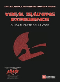 Vocal training experience. Guida all'arte della voce - Librerie.coop