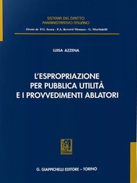 L'espropriazione per pubblica utilità e i provvedimenti ablatori - Librerie.coop