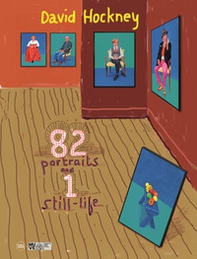 David Hockney. 82 ritratti e 1 natura morta (82 Portraits and 1 Still-life) - Librerie.coop