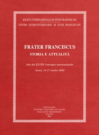 Frater Franciscus. Storia e attualità - Librerie.coop
