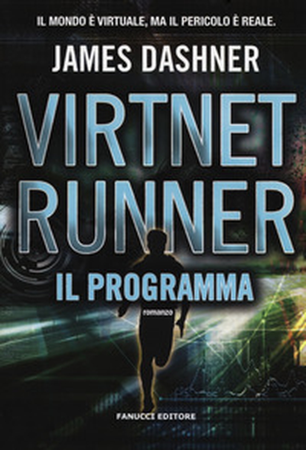 Il programma. Virtnet Runner. The mortality doctrine - Vol. 2 - Librerie.coop Il programma. Virtnet Runner. The mortality doctrine - Vol. 2 - Librerie.coop