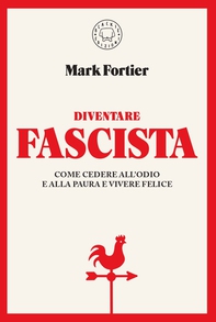 Diventare fascista - Librerie.coop