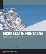 Sicurezza in montagna. Materiali, manovre e tecniche per affrontare al meglio l'alpinismo e l'arrampicata - Librerie.coop Sicurezza in montagna. Materiali, manovre e tecniche per affrontare al meglio l'alpinismo e l'arrampicata - Librerie.coop