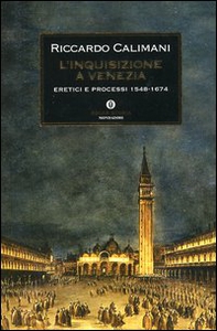 L'inquisizione a Venezia - Librerie.coop