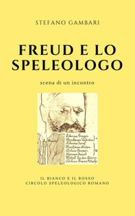 Freud e lo speleologo - Librerie.coop