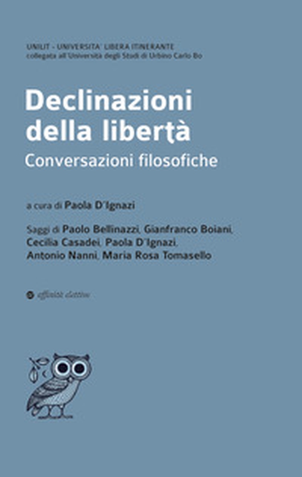 Declinazioni della libertà. Conversazioni filosofiche - Librerie.coop Declinazioni della libertà. Conversazioni filosofiche - Librerie.coop