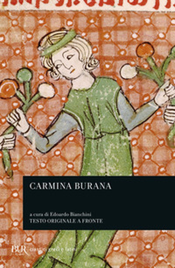 Carmina Burana. Testo originale a fronte - Vol. 1 - Librerie.coop Carmina Burana. Testo originale a fronte - Vol. 1 - Librerie.coop