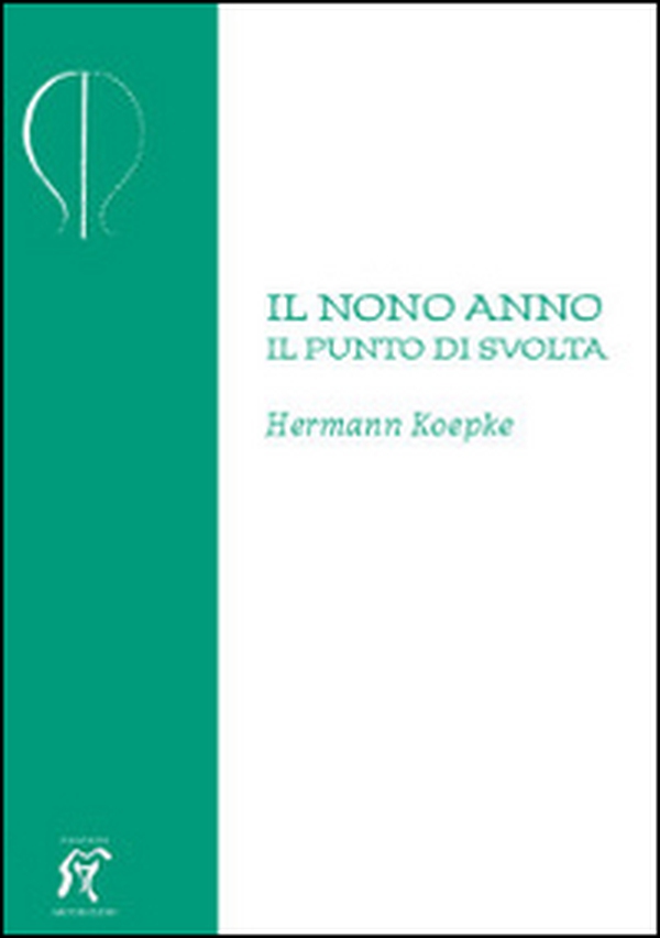 Il nono anno. Il punto di svolta - Librerie.coop Il nono anno. Il punto di svolta - Librerie.coop