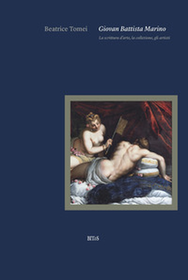 Giovan Battista Marino. La scrittura d'arte, la collezione, gli artisti - Librerie.coop Giovan Battista Marino. La scrittura d'arte, la collezione, gli artisti - Librerie.coop