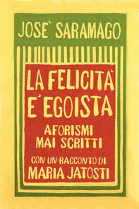 LA FELICITA' E' EGOISTA - Librerie.coop LA FELICITA' E' EGOISTA - Librerie.coop