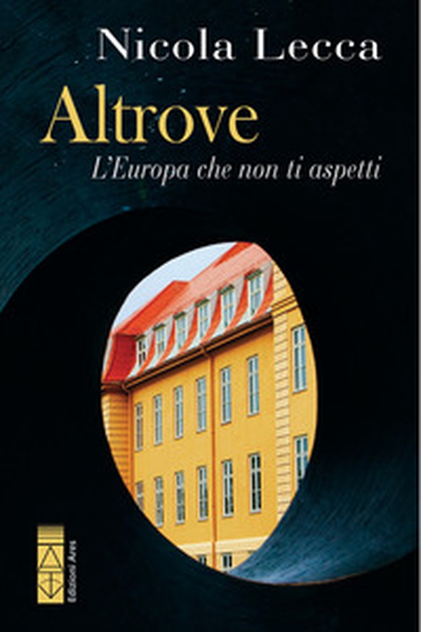 Altrove. L'Europa che non ti aspetti - Librerie.coop Altrove. L'Europa che non ti aspetti - Librerie.coop