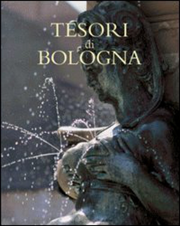 Tesori di Bologna - Librerie.coop Tesori di Bologna - Librerie.coop