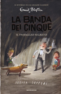 Il passaggio segreto. La banda dei cinque - Vol. 4 - Librerie.coop