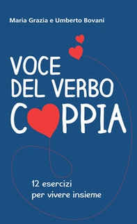 Voce del verbo coppia. 12 esercizi per vivere insieme - Librerie.coop Voce del verbo coppia. 12 esercizi per vivere insieme - Librerie.coop