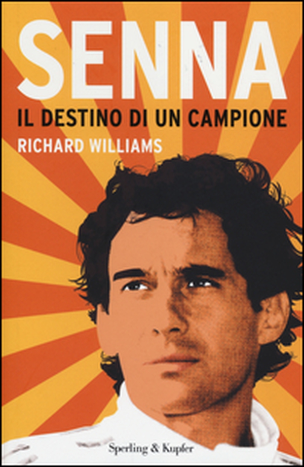 Senna. Il destino di un campione - Librerie.coop Senna. Il destino di un campione - Librerie.coop