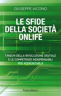 Le sfide della società onlife - Librerie.coop Le sfide della società onlife - Librerie.coop