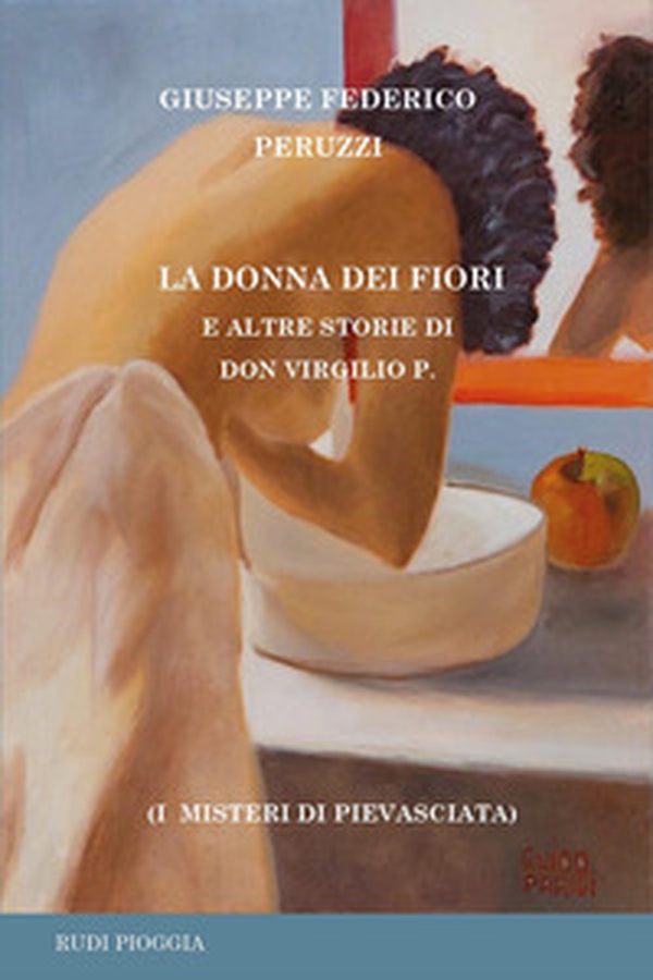 La donna dei fiori e altre storie di don Virgilio P. - Librerie.coop La donna dei fiori e altre storie di don Virgilio P. - Librerie.coop