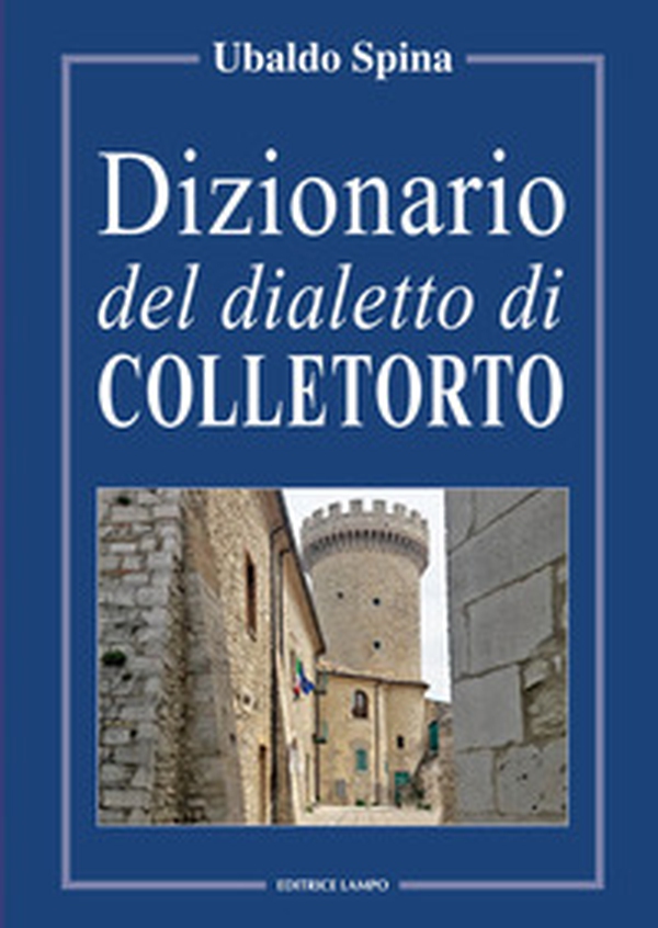 Dizionario del dialetto di Colletorto - Librerie.coop Dizionario del dialetto di Colletorto - Librerie.coop