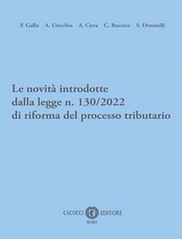 Le novità introdotte dalla legge n. 130/2022 di riforma del processo tributario - Librerie.coop Le novità introdotte dalla legge n. 130/2022 di riforma del processo tributario - Librerie.coop