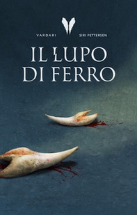 Il lupo di ferro. Trilogia Vardari - Vol. 1 - Librerie.coop