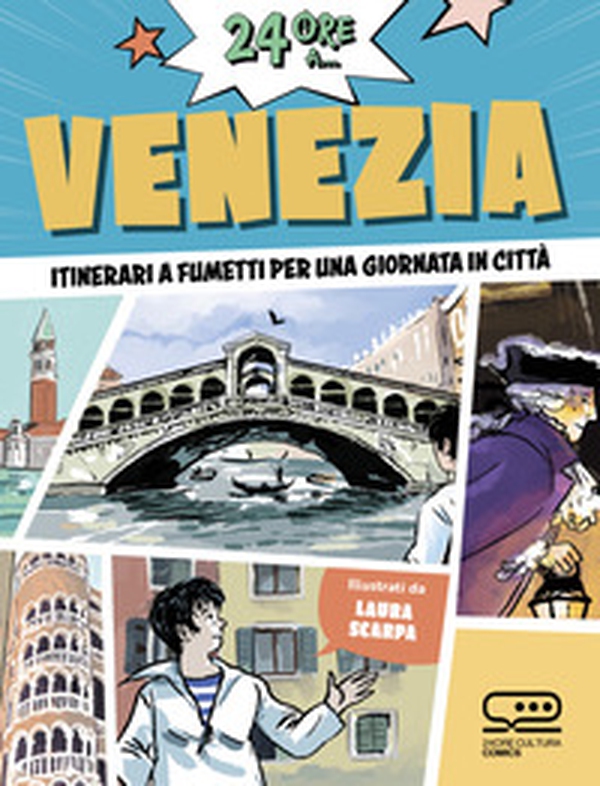 24 ore a... Venezia. Itinerari a fumetti per una giornata in città - Librerie.coop 24 ore a... Venezia. Itinerari a fumetti per una giornata in città - Librerie.coop
