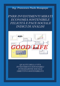 PNRR. Investimenti mirati economia sostenibile felicità e pace sociale indici di analisi - Librerie.coop