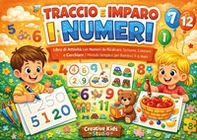 Traccio e imparo i numeri. Libro di attività con numeri da ricalcare. Scrivere, colorare e cerchiare - Librerie.coop