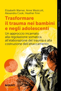 Trasformare il trauma nei bambini e negli adolescenti - Librerie.coop