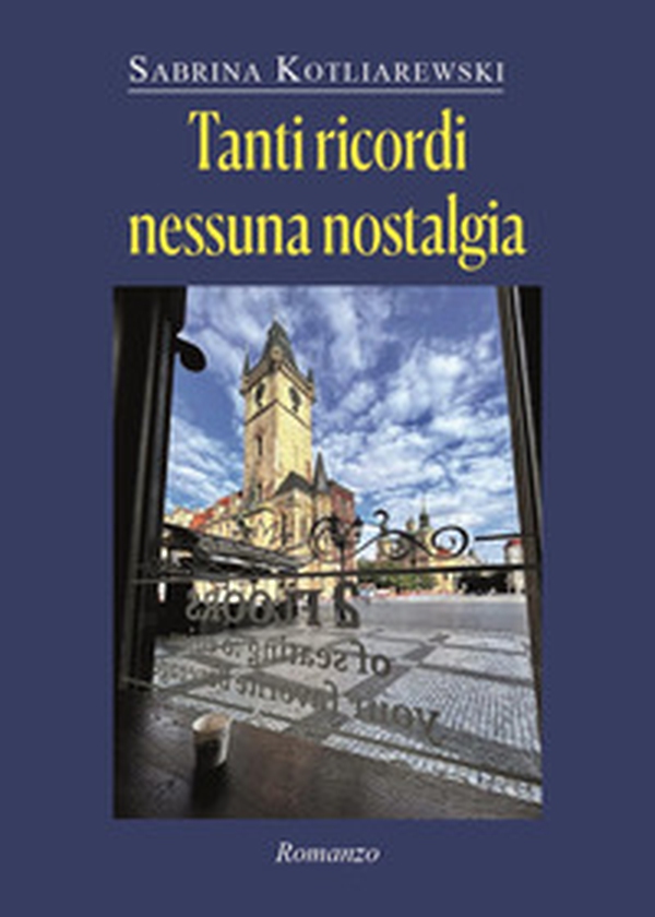 Tanti ricordi, nessuna nostalgia - Librerie.coop Tanti ricordi, nessuna nostalgia - Librerie.coop