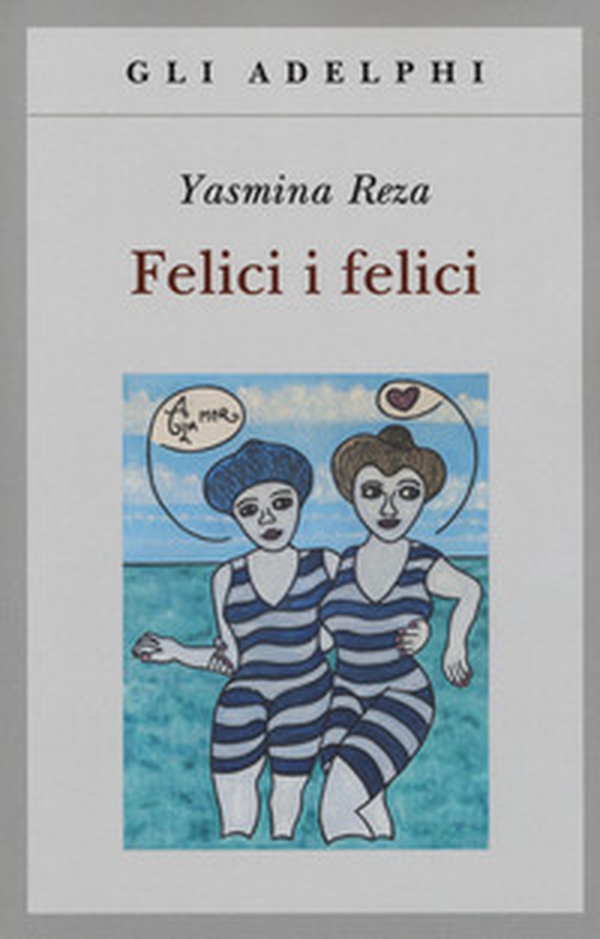 Felici i felici - Librerie.coop Felici i felici - Librerie.coop