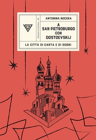 A San Pietroburgo con Dostoevskij. La città di carta e di sogni - Librerie.coop A San Pietroburgo con Dostoevskij. La città di carta e di sogni - Librerie.coop