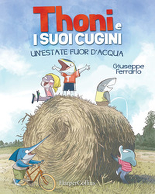 Un'estate fuor d'acqua. Thoni e i suoi cugini - Librerie.coop Un'estate fuor d'acqua. Thoni e i suoi cugini - Librerie.coop