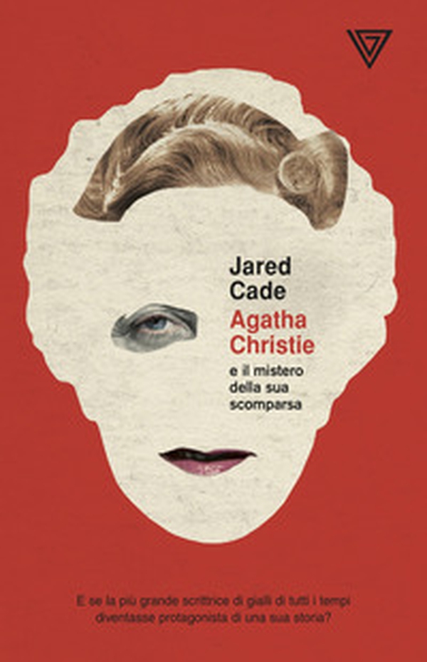 Agatha Christie e il mistero della sua scomparsa - Librerie.coop Agatha Christie e il mistero della sua scomparsa - Librerie.coop