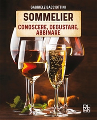 Sommelier. Conoscere, degustare, abbinare - Librerie.coop