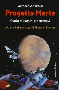 Progetto Marte. Storie di uomini e astronavi - Librerie.coop